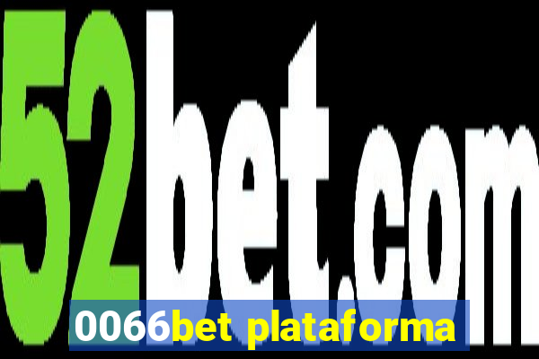 0066bet plataforma